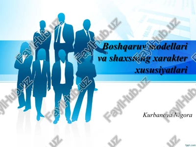 boshqaruv modellariva shaxsning xarakter xususiyatlari — PPT