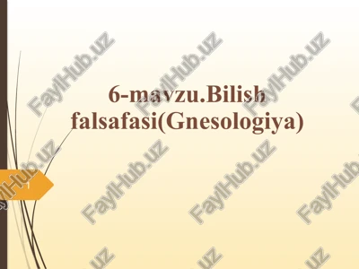 bilishfalsafasi(gnesologiya) — PPTX