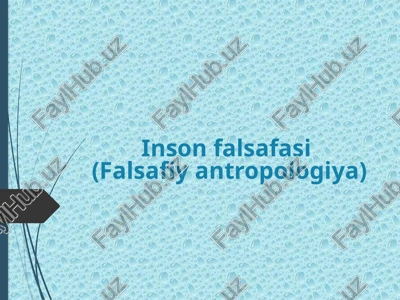 inson falsafasi(falsafiy antropologiya) — PPTX