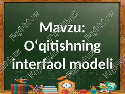 oʻqitishning interfaol modeli — PPTX