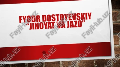 fyodr dostoyevskiy “jinoyat va jazo” — PPTX