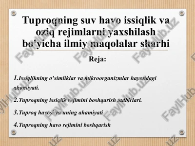 tuproqning suv havo issiqlik va oziq rejimlarni yaxshilash bo'yicha ilmiy maqolalar sharhi — PPT