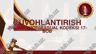 guvohlantirish jinoyat protsessual kodeksi 17-bob — PPTX
