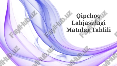 qipchoq lahjasidagi matnlar tahlili — PPTX
