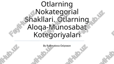 otlarning nokategorial shakllari — PPTX