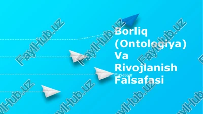 borliq (ontologiya) va rivojlanish falsafasi — PPTX