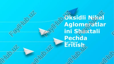 oksidli nikel aglomeratlarini shaxtali pechda eritish — PPTX