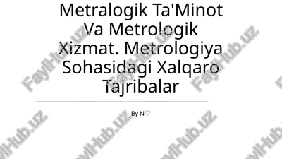 metralogik ta'minot va metrologik xizmat — PPTX