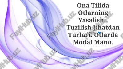 ona tilida otlarning yasalishi — PPTX