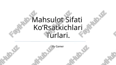 mahsulot sifati ko‘rsatkichlari turlari — PPTX