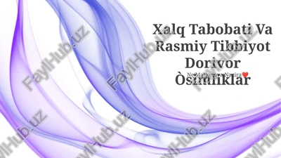 xalq tabobati va rasmiy tibbiyot dorivor òsimliklar — PPTX