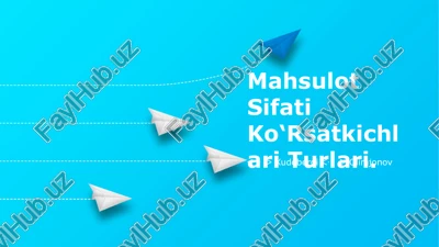 mahsulot sifati ko‘rsatkichlari turlari — PPTX