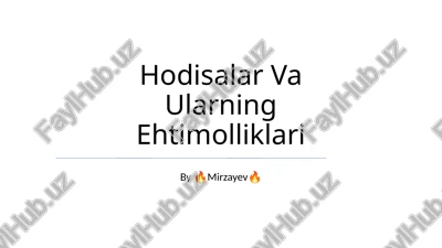 hodisalar va ularning ehtimolliklari — PPTX