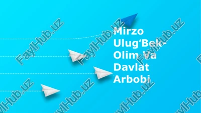 mirzo ulugbek-olim va davlat arbobi — PPTX