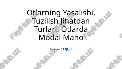 otlarning yasalishi, tuzilish jihatdan turlari — PPTX