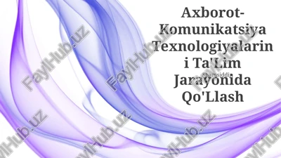 axborot-komunikatsiya texnologiyalarini ta'lim jarayonida qo'llash — PPTX