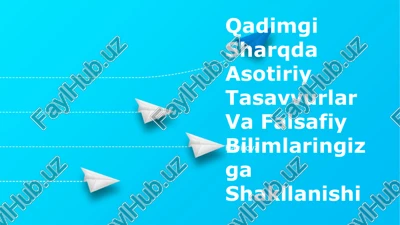 qadimgi sharqda asotiriy tasavvurlar va falsafiy bilimlaringizga shakllanishi — PPTX