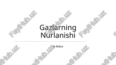 gazlarning nurlanishi — PPTX