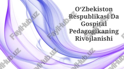 da gospital pedagogikaning rivojlanishi — PPTX