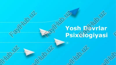 yosh davrlar psixologiyasi — PPTX