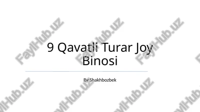 9 qavatli turar joy binosi — PPTX