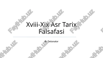 xviii-xix asr tarix falsafasi — PPTX