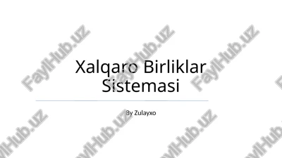 xalqaro birliklar sistemasi — PPTX