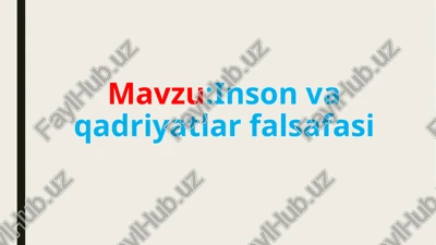 inson va qadriyatlar falsafasi — PPTX