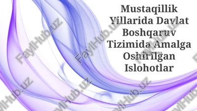 mustaqillik yillarida davlat boshqaruv tizimida amalga oshirilgan islohotlar — PPTX