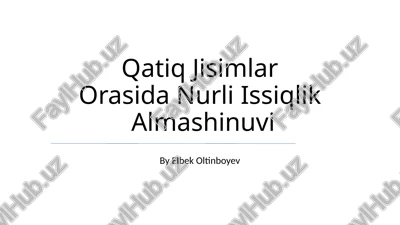 qatiq jisimlar orasida nurli issiqlik almashinuvi — PPTX