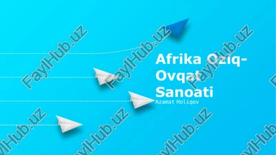 afrika oziq-ovqat sanoati — PPTX