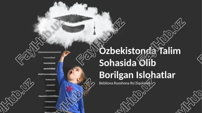 o‘zbekistonda talim sohasida olib borilgan islohatlar — PPTX