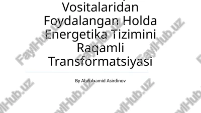 elektr transport vositalaridan foydalangan holda energetika tizimini raqamli transformatsiyasi — PPTX