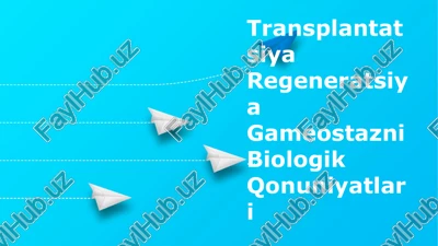 transplantatsiya regeneratsiya gameostazni biologik qonuniyatlari — PPTX