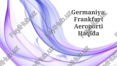frankfurt aeroporti haqida — PPTX