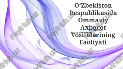 ommaviy axborot vositalarining faoliyati — PPTX
