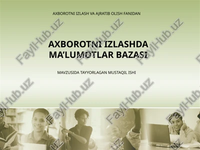 axborotni izlashda ma’lumotlar bazasi — PPTX