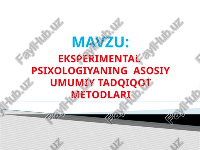 eksperimental psixologiyaning asosiy umumiy tadqiqot metodlari — PPTX