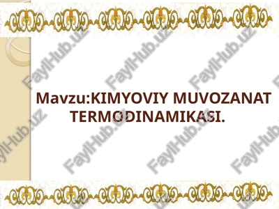 kimyoviy muvozanat termodinamikasi — PPTX