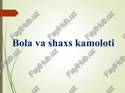 bola va shaxs kamoloti — PPT