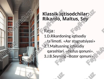klassik iqtisodchilar rikardo maltus sey — PPTX