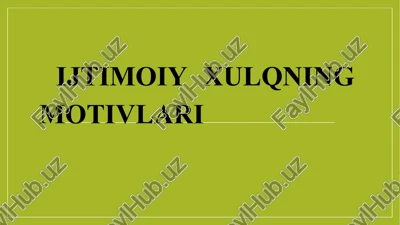 ijtimoiy xulqning motivlari — PPTX