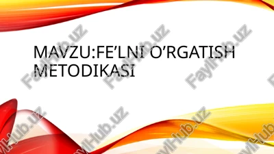 fe’lni o’rgatish metodikasi — PPTX