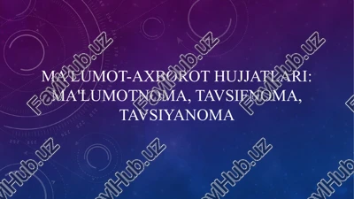 ma'lumot axborot hujjatlari ma'lumotnoma, tavsifnoma, tavsiyanoma — PPTX