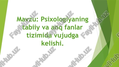 psixologiyaning tabiiy va anq fanlar tizimida vujudga kelishi — PPTX