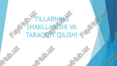 tillarning shakllanishi va taraqqiy qilishi — PPTX