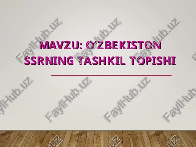 o‘zbekiston ssr ning tashkil topishi — PPT