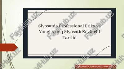 siyosatda professional etika va yangi axloq siyosati — PPTX