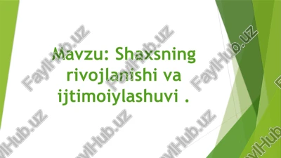 shaxsning rivojlanishi va ijtimoiylashuvi — PPTX