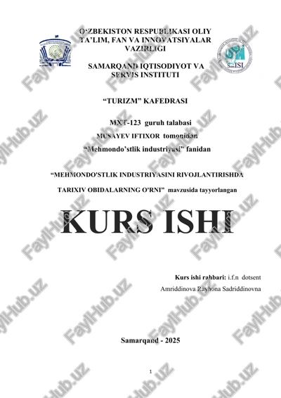 "mehmondo'stlik industriyasini rivojlantirishda tarixiv obidalarning o'rni" kurs ishi — DOCX